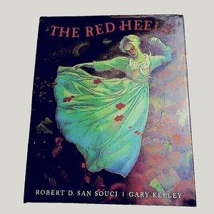 RED HEELS by Robert D SanSouci, Gary Kelley 1st Edition 1996 Hard Cover like new